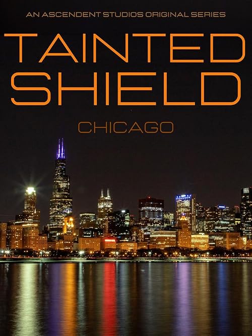 Tainted Shield: Chicago