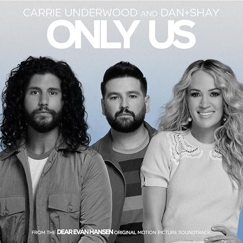 Carrie Underwood & Dan + Shay: Only Us
