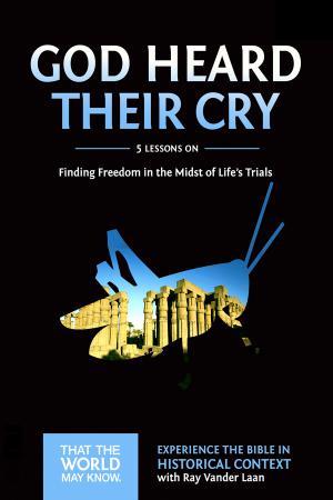 That the World May Know Set 8: God Heard Their Cry