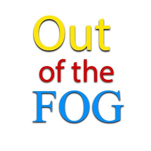 Out of the Fog