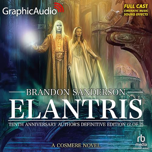 Elantris: Tenth Anniversary Authors Definitive Edition