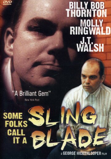 Some Folks Call It a Sling Blade