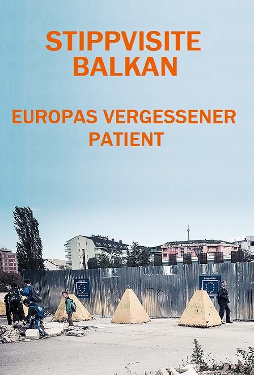 Stippvisite Balkan: Europas vergessener Patient