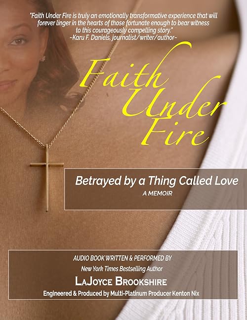 Faith Under Fire, Betrayed by a Thing Called Love