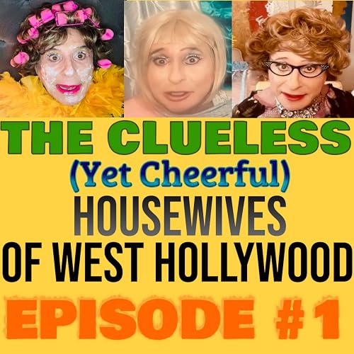 The Clueless Yet Cheerful Housewives of West Hollywood