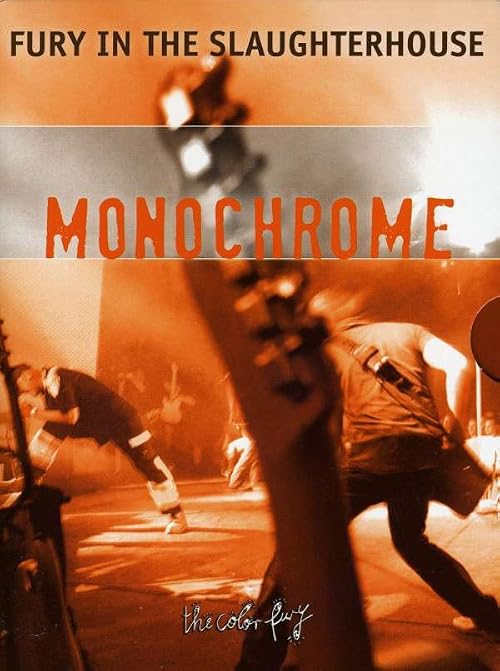 Fury in the Slaughterhouse Live in Concert: Monochrome