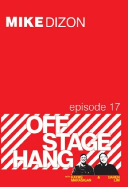 Offstage Hang Mike Dizon