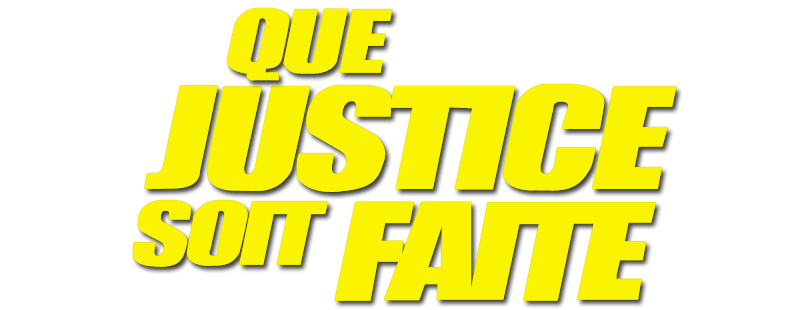 Que justice soit faite