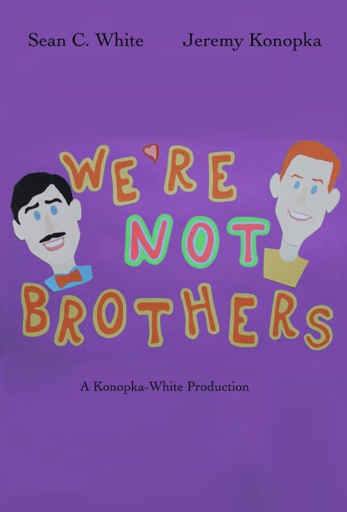 We're Not Brothers