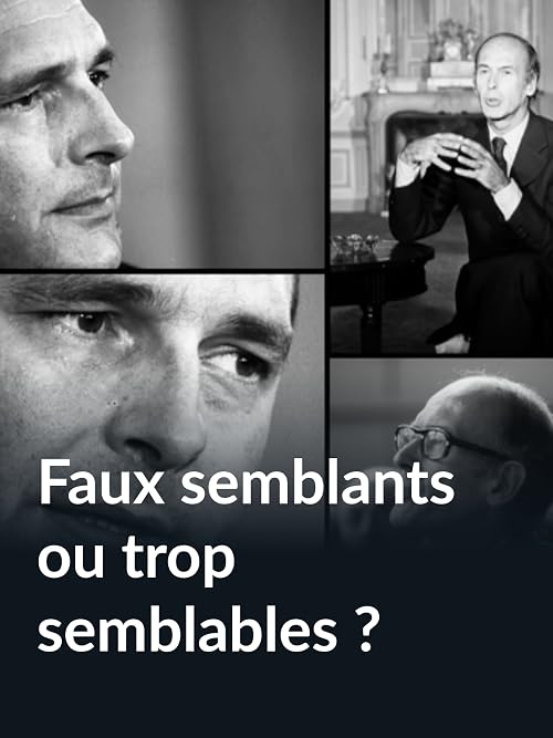 Faux semblants ou trop semblables?
