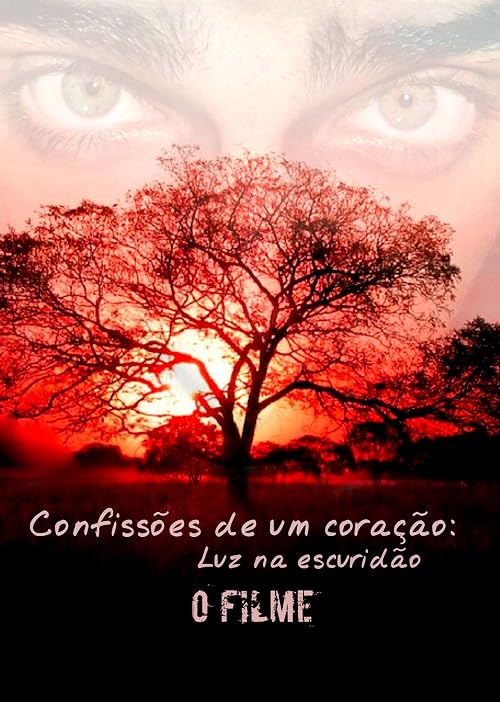 Confissões de um coração: Luz na escuridão - O Filme