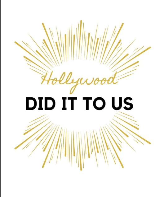 Hollywood Did it to them