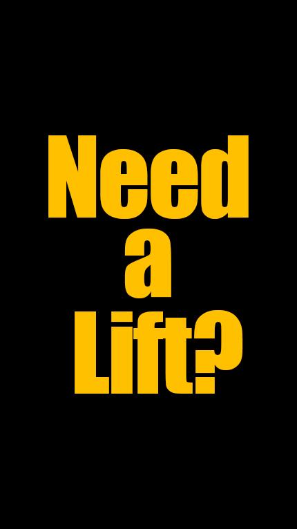 Need a Lift?