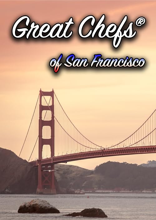 Great Chefs of San Francisco