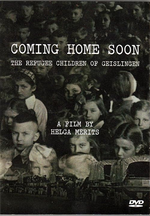 Coming Home Soon - The Refugee Children of Geislingen