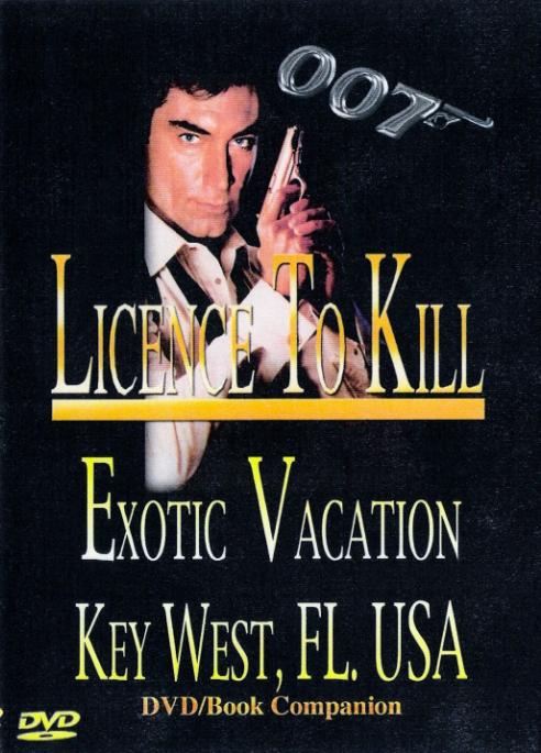 Licence to Kill: Exotic Vacation - Key West, Florida, USA