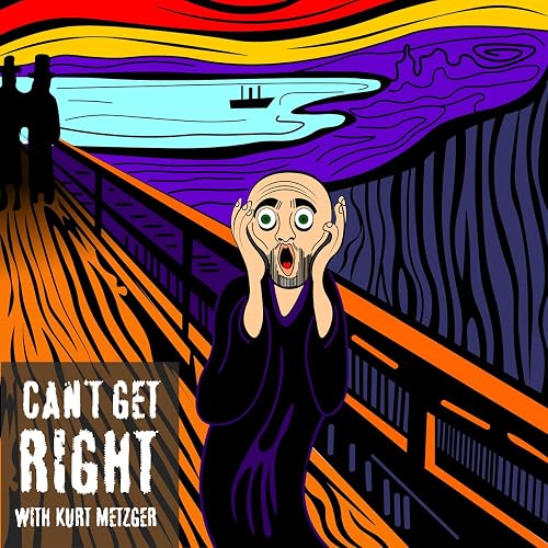 Can't Get Right with Kurt Metzger