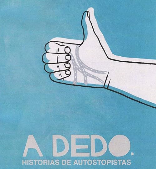 A dedo: Historias de Autostopistas