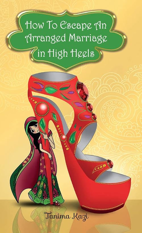 How to Escape an Arranged Marriage in High Heels