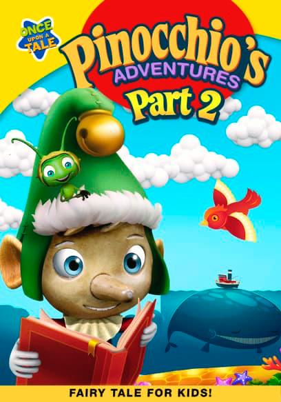 Pinocchio's Adventures: The Adventures of Pinocchio Part 2