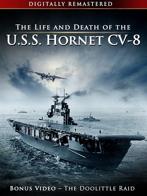 The Life and Death of the U.S.S. Hornet CV-8