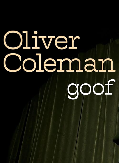 Oliver Coleman: Goof