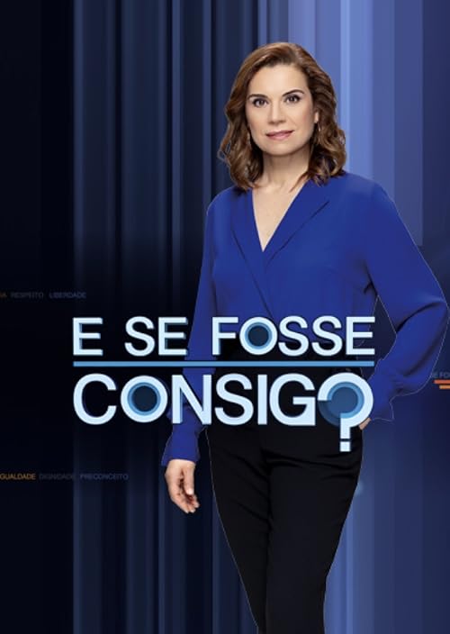 E Se Fosse Consigo?