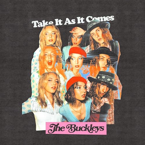 The Buckleys: Take It As It Comes