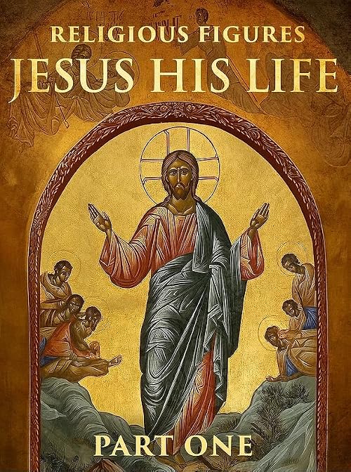 Religious Figures - Jesus His Life Part 1