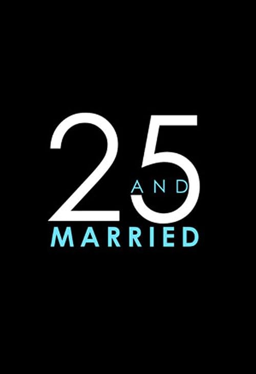 25 and Married