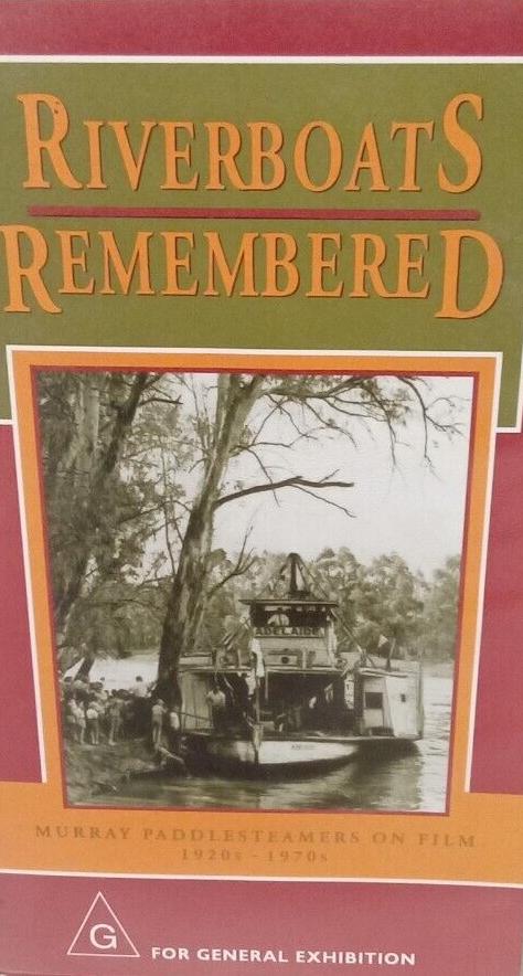 Riverboats Remembered: Murray Paddlesteamers on Film 1920s-1970s