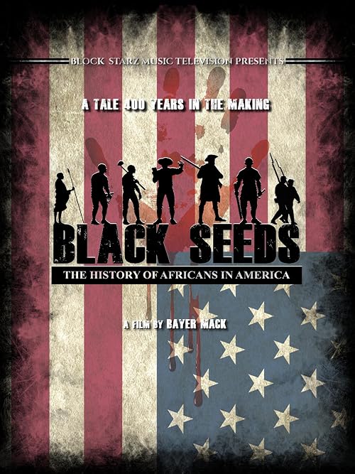 Black Seeds: The History of Africans in America