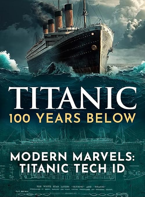 Modern Marvels Titanic Tech ID