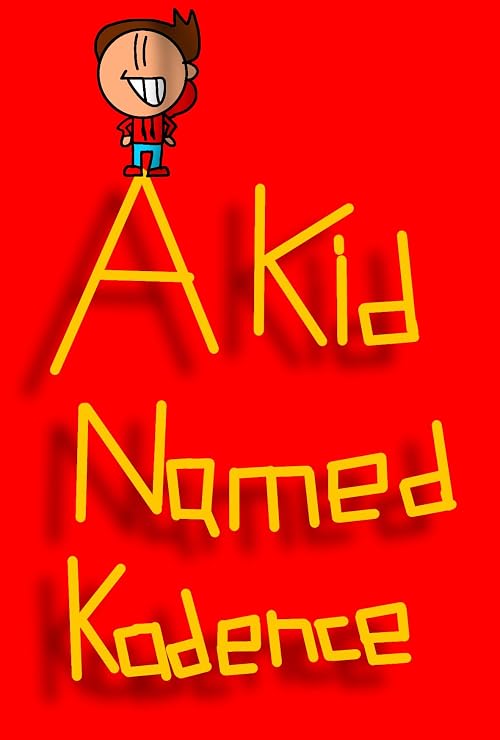 A Kid Named Kadence