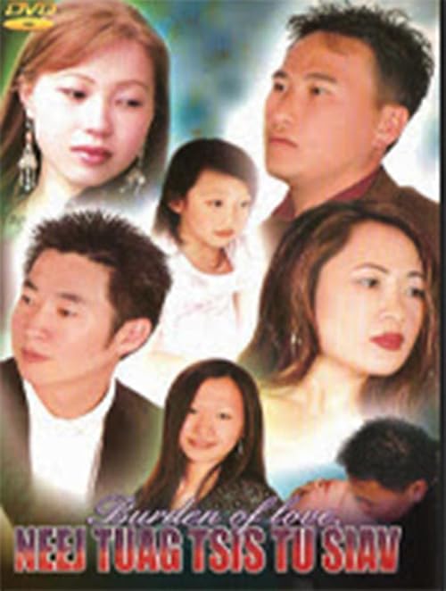 Burden of Love - Neej Tuag Tsis Tu Siav