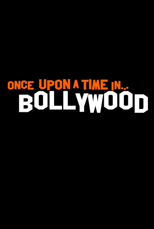 Once Upon a Time... in Bollywood