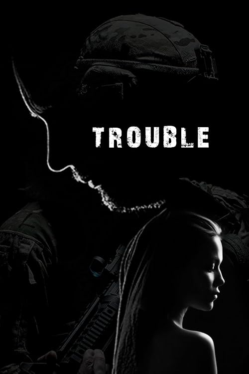 Trouble