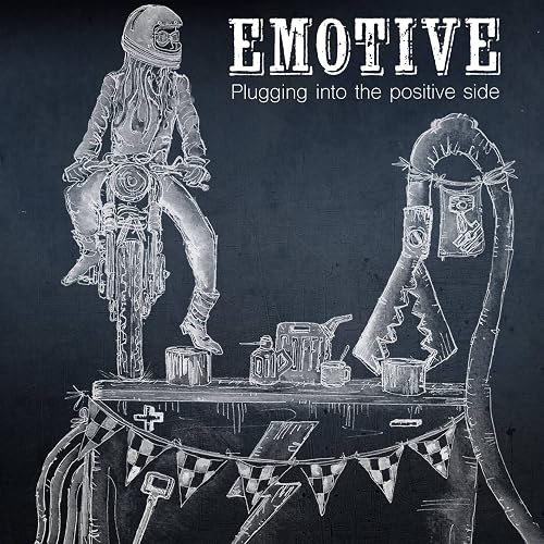 Emotive: Plugging Into the Positive Side