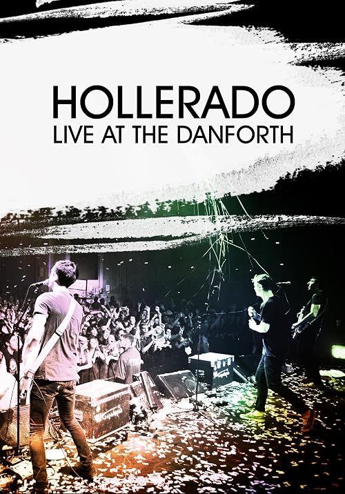 Hollerado: Live at the Danforth