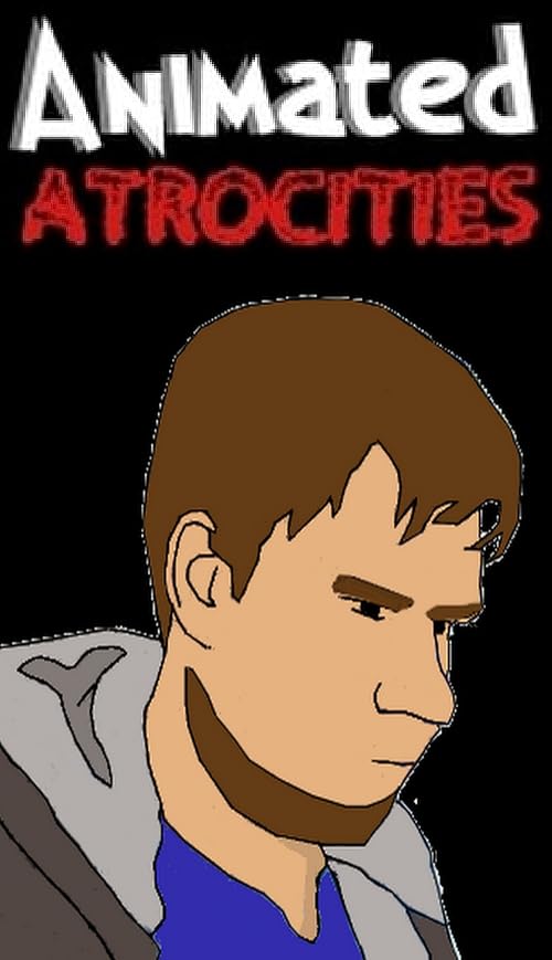 Animated Atrocities