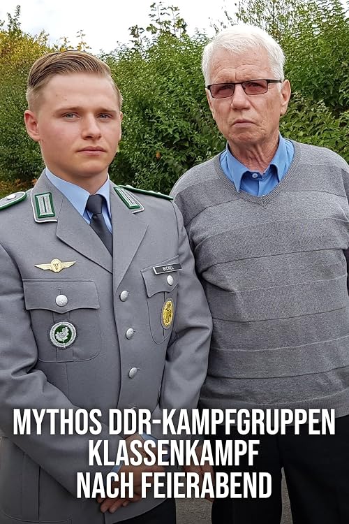Mythos DDR-Kampfgruppen - Klassenkampf nach Feierabend