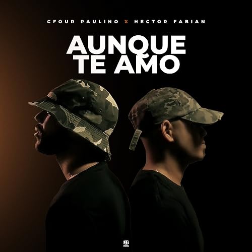 Hector Fabian & Cfour Paulino: Aunque Te Amo