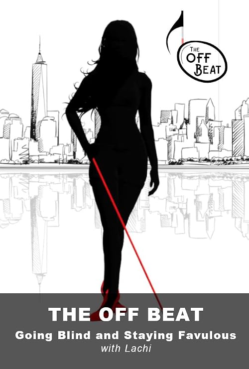 Off Beat - Going Blind & Staying Fabulous in NYC