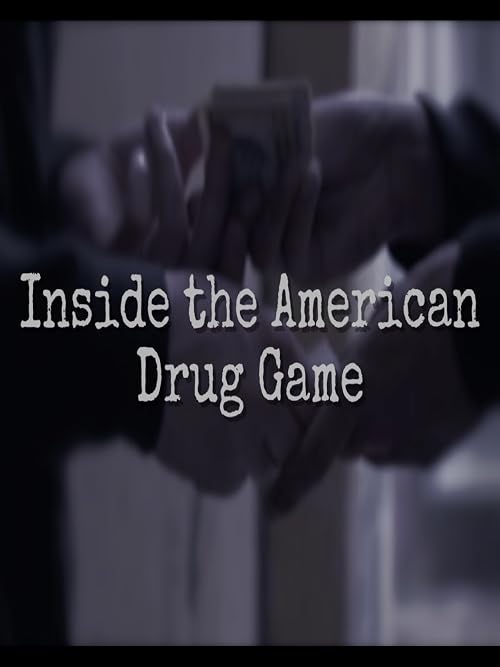 Inside the American Drug Game
