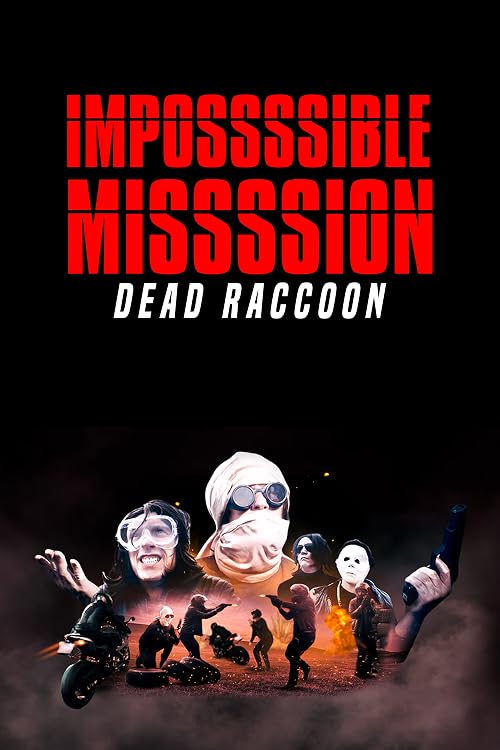 Impossssible Missssion. Dead Raccoon