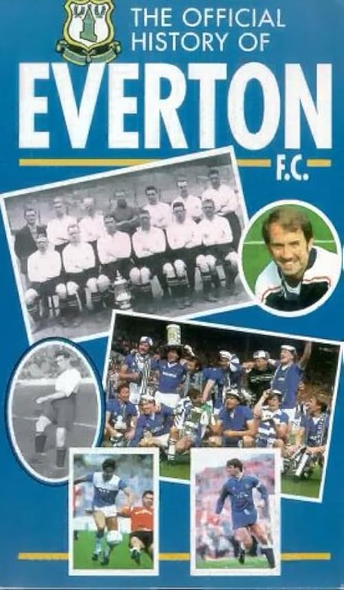 The Official History of Everton Fc