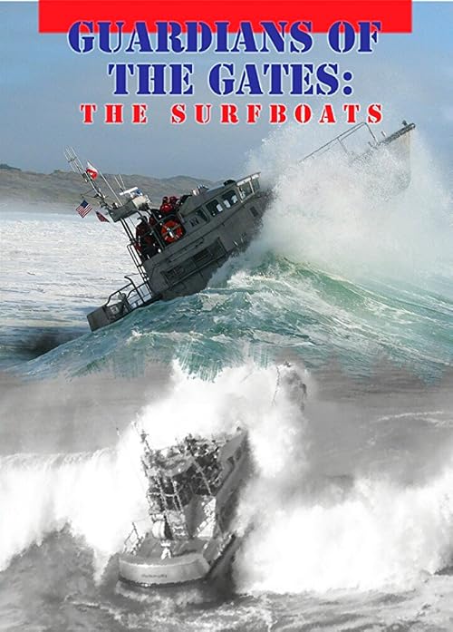 Guardians of the Gates: The Surfboats