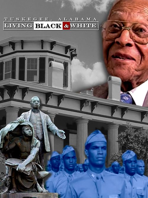 Tuskegee, Alabama: Living Black & White