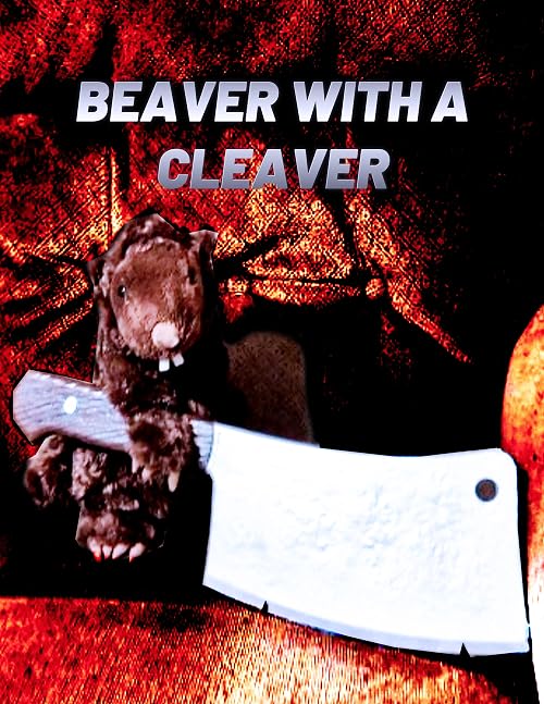 Beaver with a Cleaver