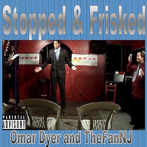 Open Mic Stopped & Frisked
